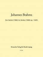 Der Herbst (1886) Im Herbst (1888) op. 104/5 