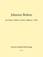 Der Herbst (1886) Im Herbst (1888) op. 104/5 