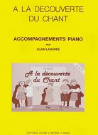 A la découverte du chant (acc. piano) 