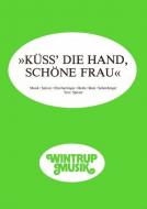 Küss' die Hand, schöne Frau 