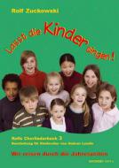 Lasst die Kinder singen! Rolfs Chorliederbuch 3 