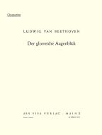 Der glorreiche Augenblick op. 136 