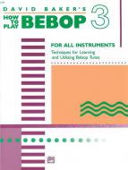 How To Play Bebop Vol. 3 