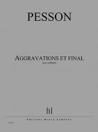 Aggravation et final 