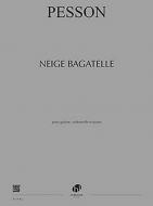 Neige bagatelle 