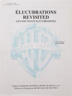 Elucubrations Revisited 