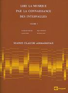 Lire La Musique Par La Connaissance Des Intervalles Vol. 1 