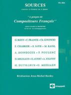 Sources: Vol. 0954 - a Propos De Compositeurs Francais 