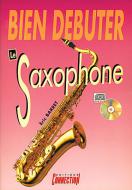 Bien Debuter... Le Saxophone (Alto Mib) 