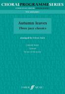 Autumn Leaves - Three Jazz Classics 