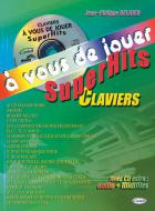 À Vous De Jouer, Superhits Clavier (Avec CD Extra: Audio + Midifiles) 