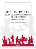 Manual Práctico Para El Reconocimiento De Los Estilos Desde Bach a Ravel 