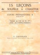 15 Leçons Solfège à Chanter: Cours Préparatoire B 