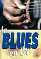 Le Blues En Kit 