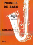 Técnica De Base Volumen 1 - Escuela Moderna Desaxofón 