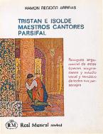 Tristan E Isolde / Maestros Cantores / Parsifal 