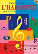 Étude and Pratique De L'Harmonie Pour Le Blues, Le Rock and Le Jazz 