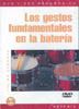 Los Gestos Fundamentales En La Batería 
