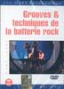 Grooves & Techniques De La Batterie Rock 
