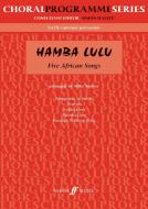 Hamba Lulu - Five African Songs 