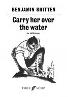 Carry Her Over The Water (Partsong from Paul Bunyan) 