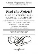 Feel The Spirit ! - Five contemporary Gospel Choruses 