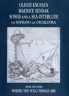 Songs and A Sea Interlude (from the Opera "Where the wild things are") 