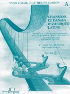 Chansons et danses d'Amérique latine Vol. A 