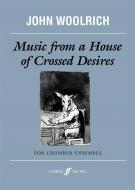 Music From A House Of Crossed Desires 
