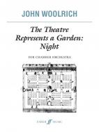 The Theatre Represents A Garden: Night 