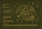 Lieder und Choräle des Weihnachtsfestkreises 