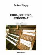 Kiida, mu hing Jehoovat (Gesang,Orgel) 