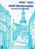 Zwölf Choralvorspiele (Orgel) 