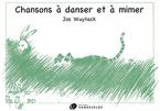 Chansons a danser et a mimer 
