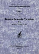 Berceuse, Barcarolle, Variations, etc. 