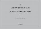 Otto Piccoli Preludi e Fughe, per Organo 