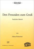 Den Freunden zum Gruß 