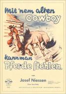 Mit 'nem alten Cowboy kann man Pferde stehlen 