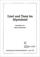 Lied und Tanz im Alpenland 