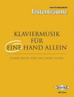 Tastenträume: Klaviermusik für eine Hand allein 