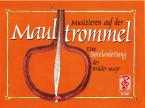 Musizieren auf der Maultrommel 