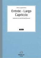Entrée - Largo - Capriccio 
