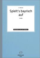 Spielt's bayrisch auf 