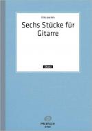 6 Stücke für Gitarre 