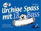 Urchige Spaß mit 18 Bass 2 