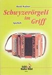 Schwyzerörgeli im Griff - Spielheft 