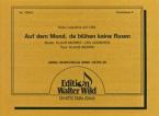 Auf dem Mond, da blühen keine Rosen 