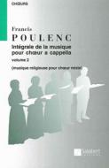 Integrale De La Musique pour Choeur a cappella Vol. 2 