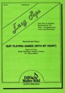 Quit Playing Games With My Heart 