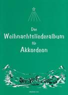 Das Weihnachtsliederalbum für Akkordeon 
